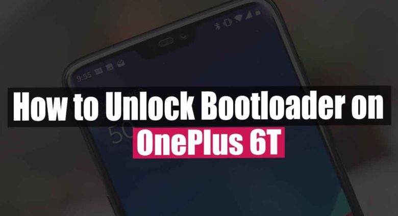 How to Unlock Bootloader on OnePlus 6T - Unlock Bootloader without PC