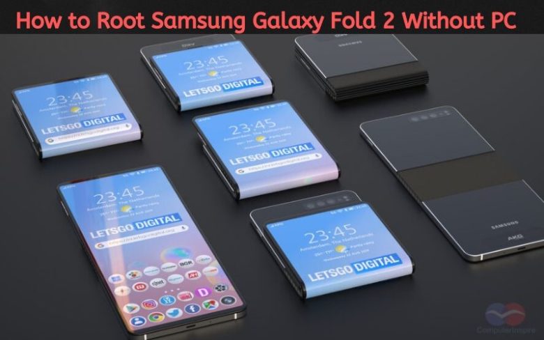How to Root Samsung Galaxy Fold 2 Without PC