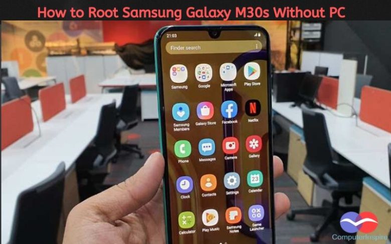 How to Root Samsung Galaxy M30s Without PC
