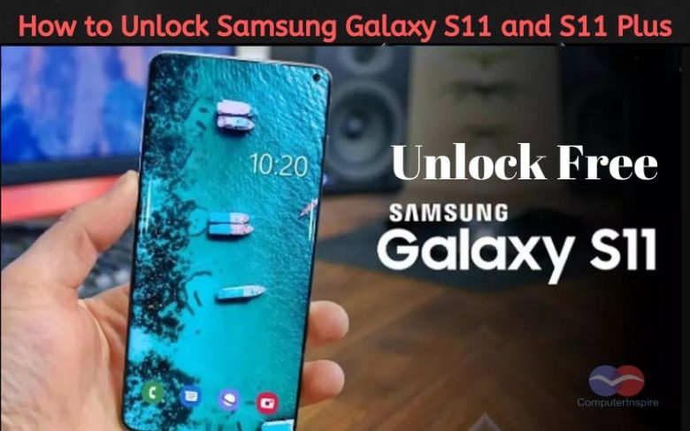 How to Unlock Samsung Galaxy S11 and S11 Plus