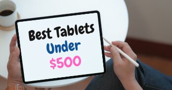 Best Tablets Under $500