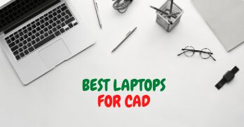 Best Laptops for CAD
