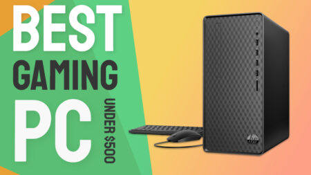 best pc under $500 That Can Run Any Game