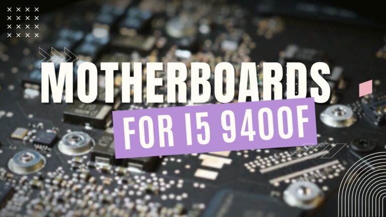 Best Motherboard For I5 9400F