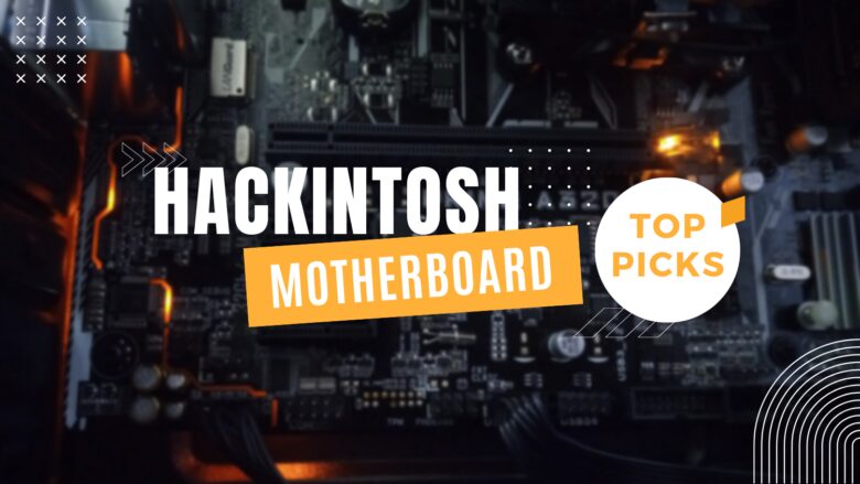 Best Hackintosh Motherboard