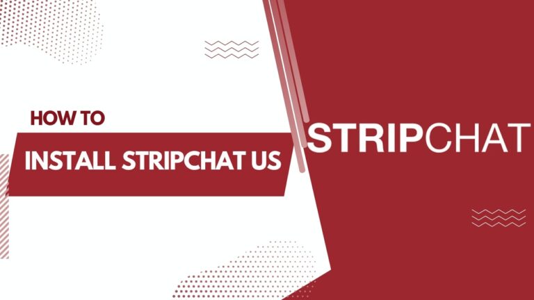 Stripchat US - Guide on how to install