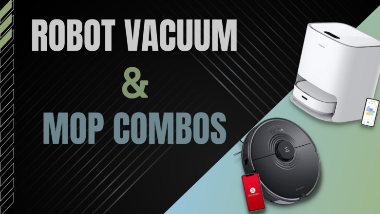 Top Best Robot Vacuum-Mop Hybrids