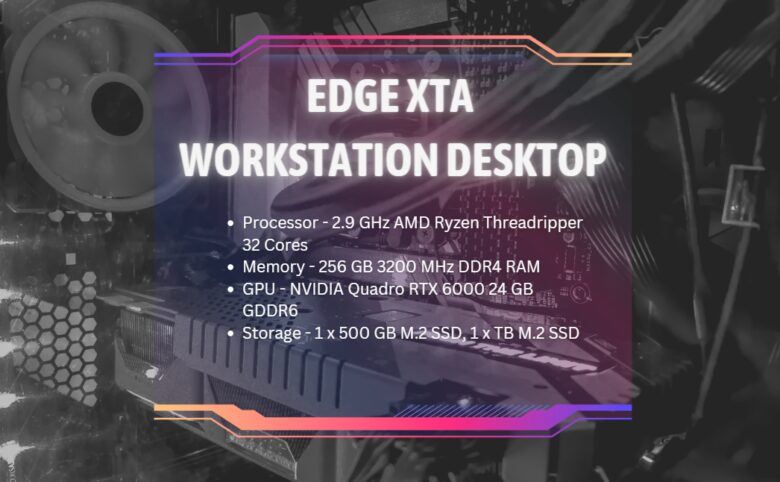 EDGE XTA Workstation Desktop