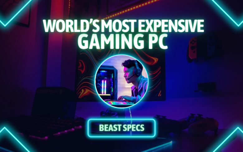 World’s Most Expensive Gaming PC