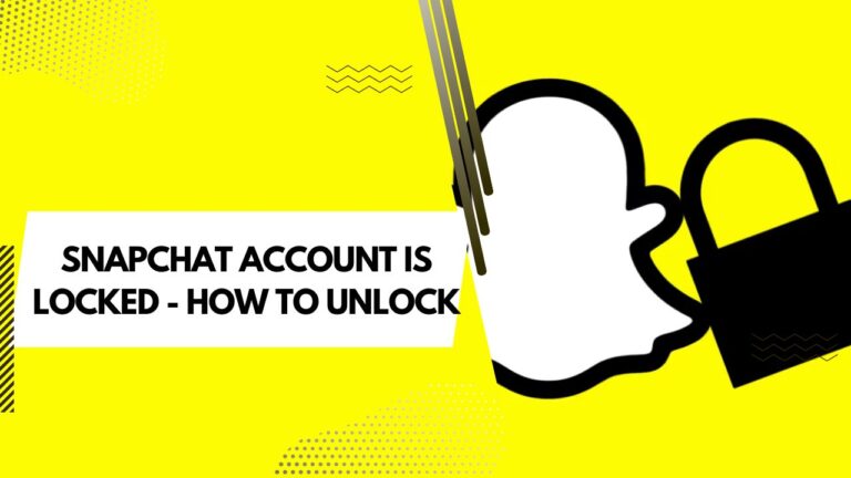 Snapchat account is locked
