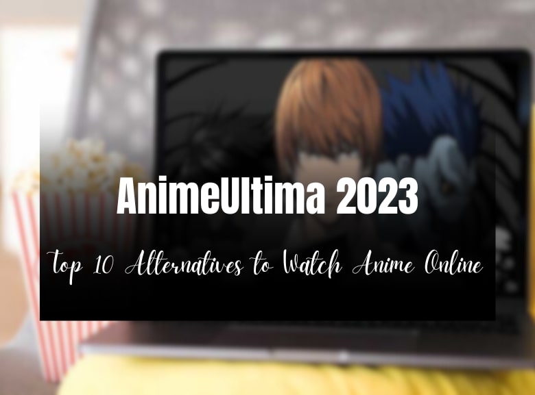 Top 10 Alternatives to Watch Anime Online